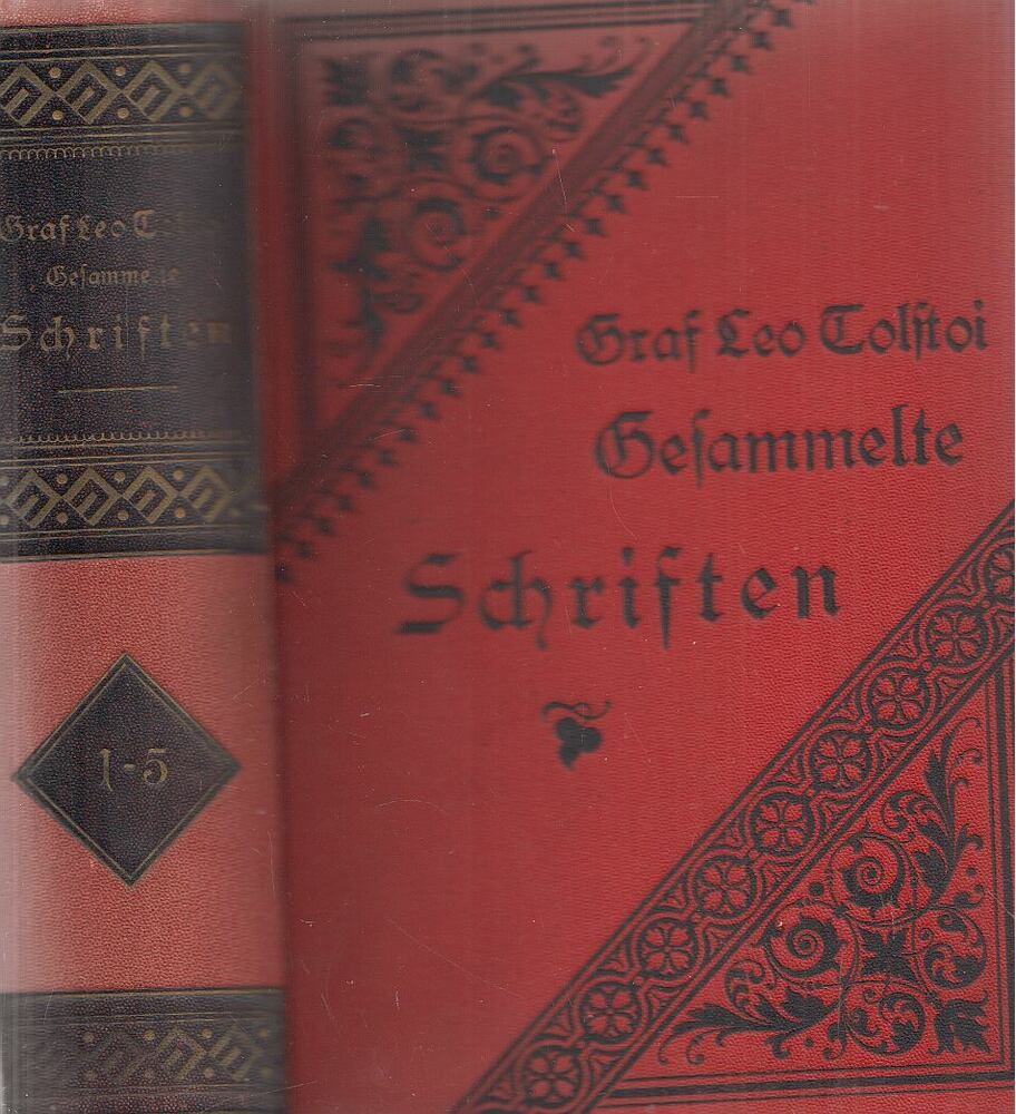 Graf Leo Tolstoi - Gesammelte Schriften 1.-5. Band