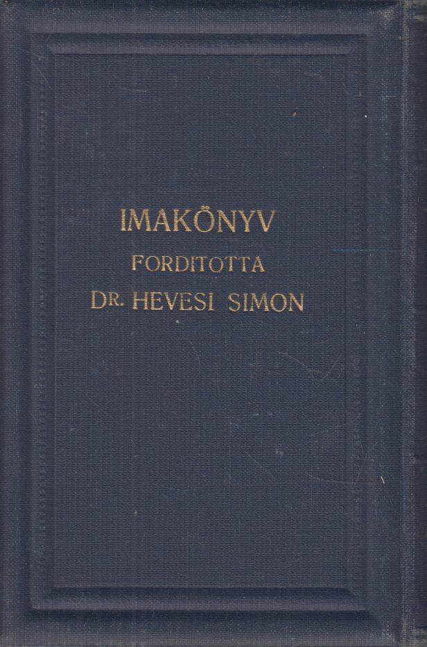  - Imakönyv. Üdvnek igazságnak könyörgése