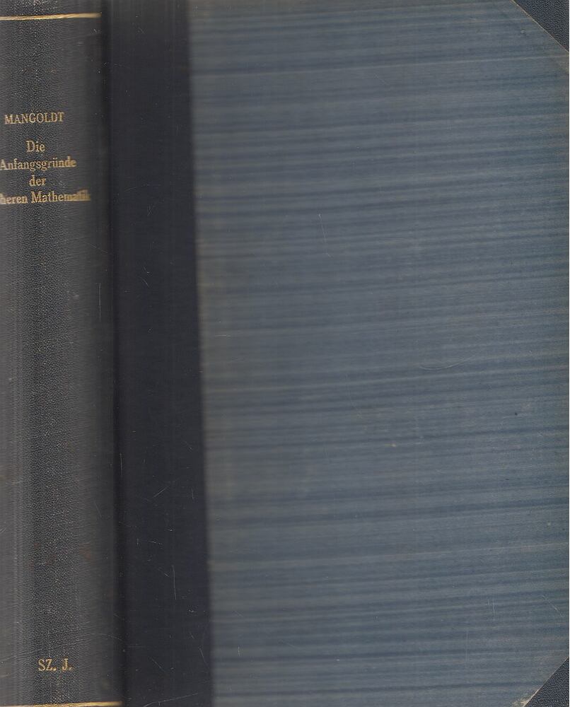 Dr. Hans v. Mangoldt - Anfangsgründe der Infinitesimalrechnung und der analytischen Geometrie, Leipzig 1919 antikvár könyv