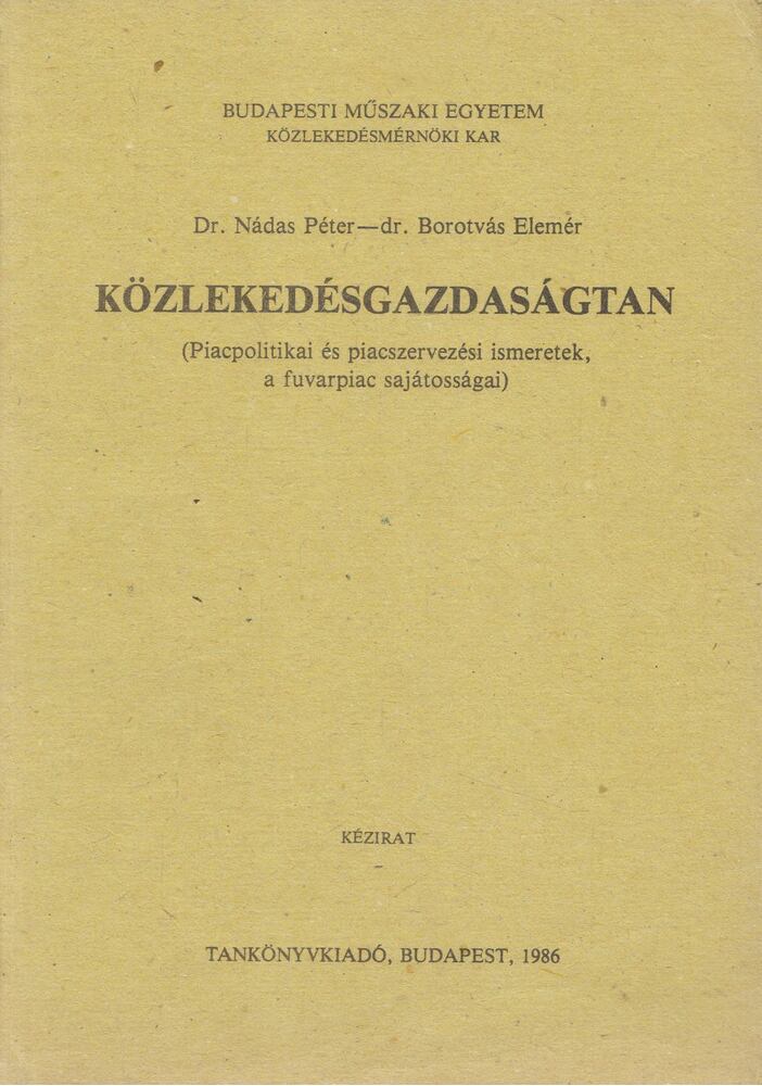 Dr. Nádas Péter,Dr. Borotvás Elemér - Közlekedésgazdaságtan