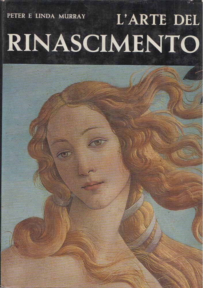 Peter Murray,Linda Murray - L'arte del Rinascimento