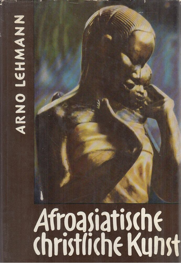 Lehmann, Arno - Afroasiatische christliche Kunst, Berlin 1966 antikvár könyv