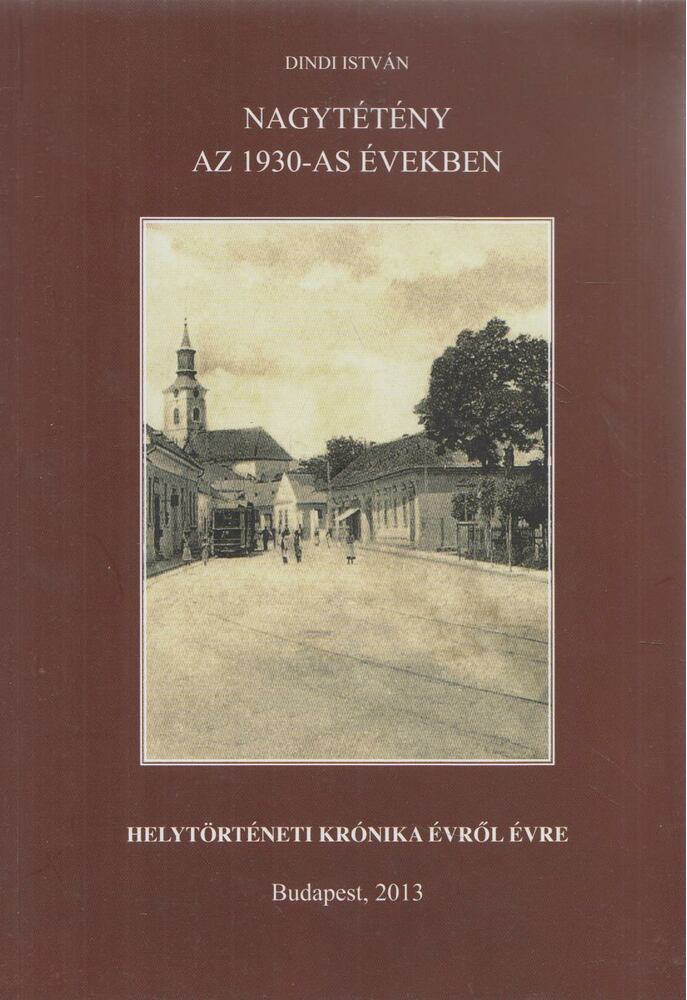 Dindi István - Nagytétény az 1930-as években
