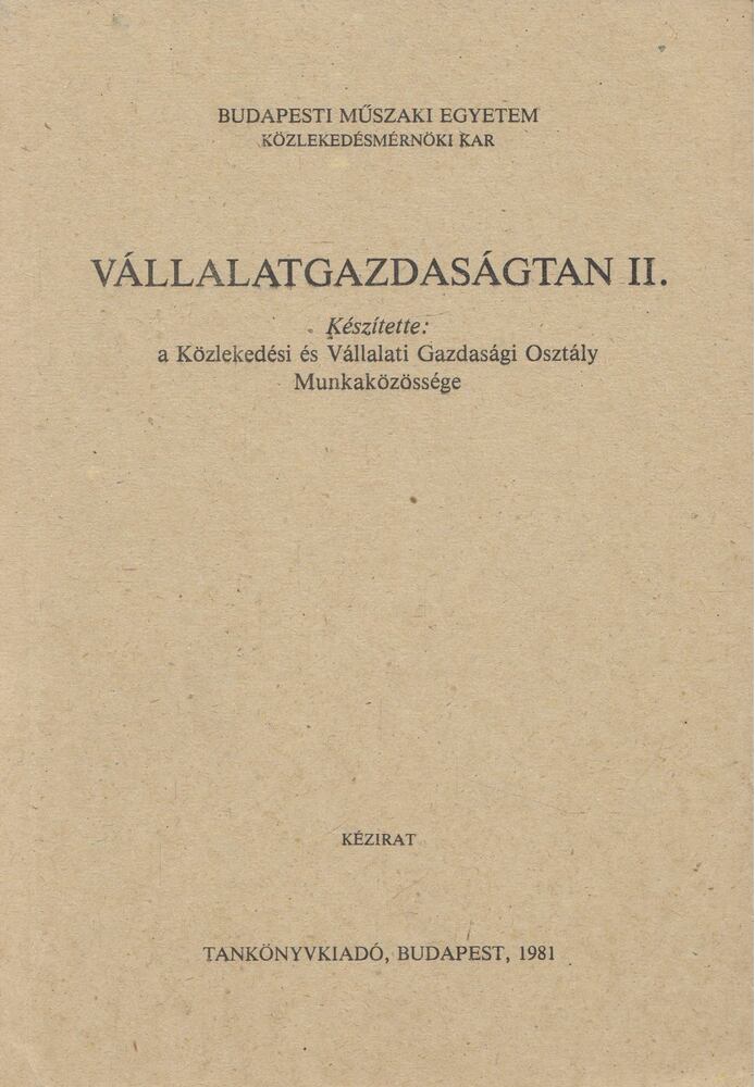 Dr. Borotvás Elemér - Vállalatgazdaságtan II. Dr. Borotvás Elemér - Vállalatgazdaságtan II., Budapest 1981 antikvár könyv