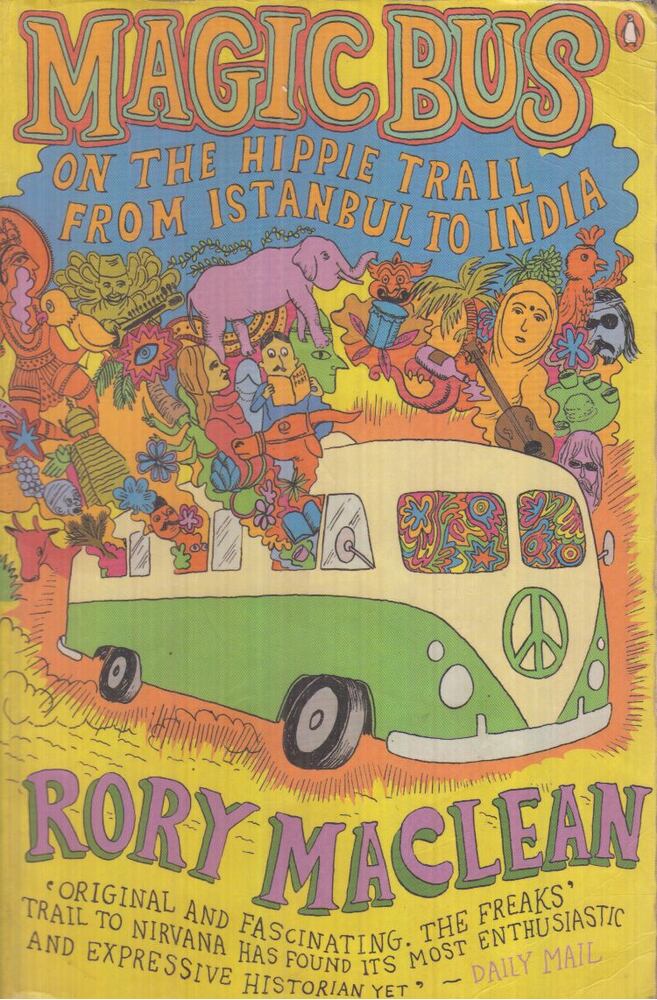 Rory Maclean - Magic Bus on the Hippie Trail from Istanbul to India,  2007 antikvár könyv
