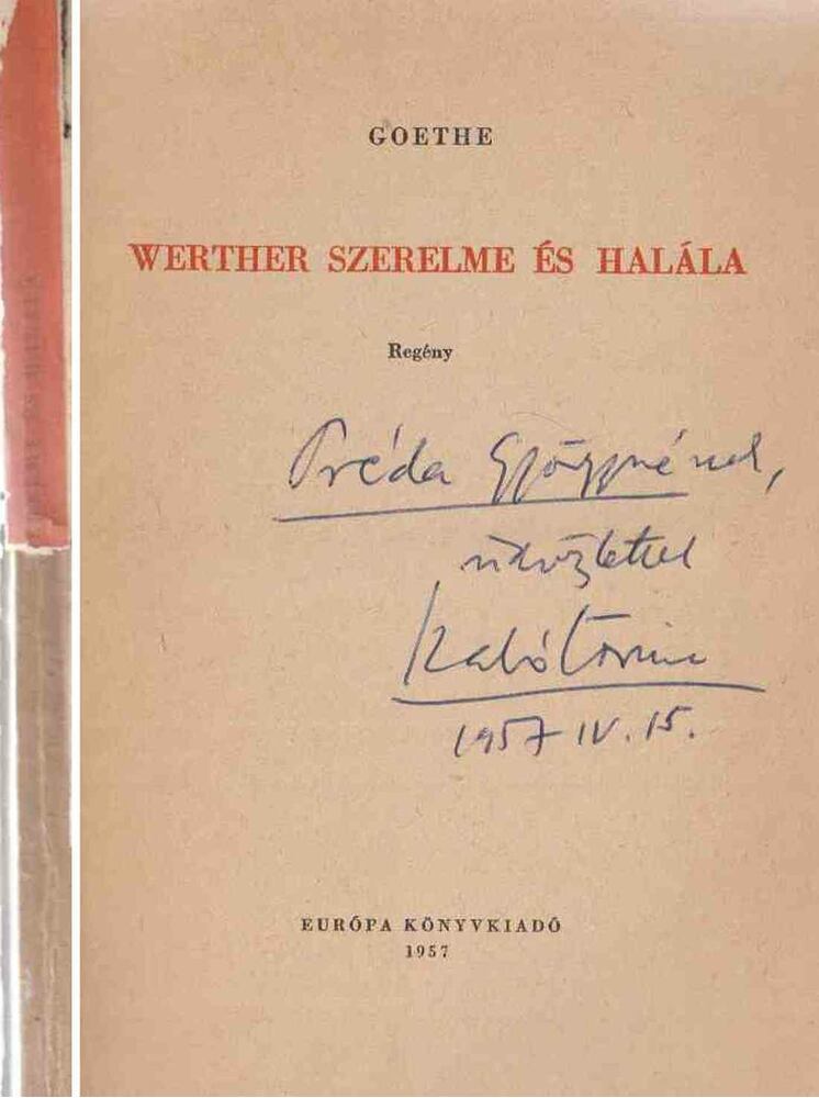 Johann Wolfgang Goethe - Werther szerelme és halála (Szabó Lőrinc által dedikált), Budapest 1957 antikvár könyv