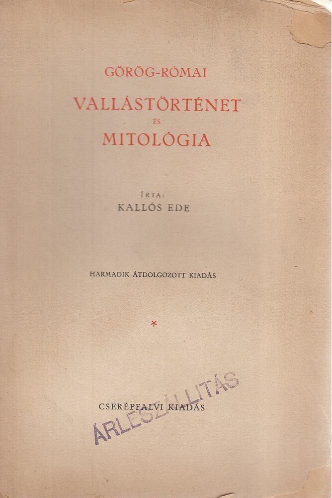 Kallós Ede - Görög-római vallástörténet és mitológia