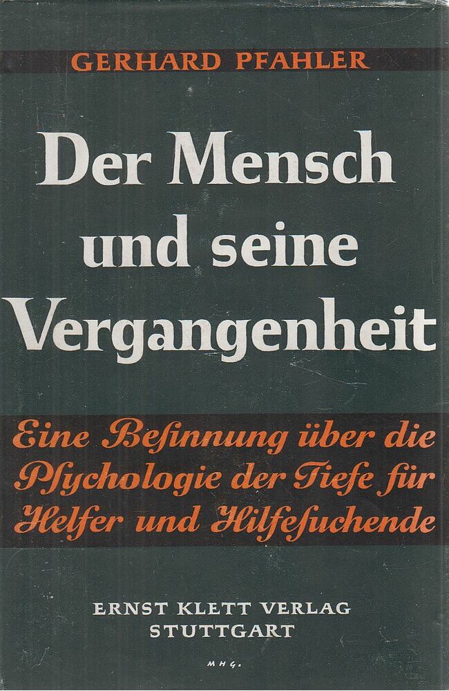Pfahler, Gerhard - Der Mensch und seine Vergangenheit, Stuttgart 1950 antikvár könyv