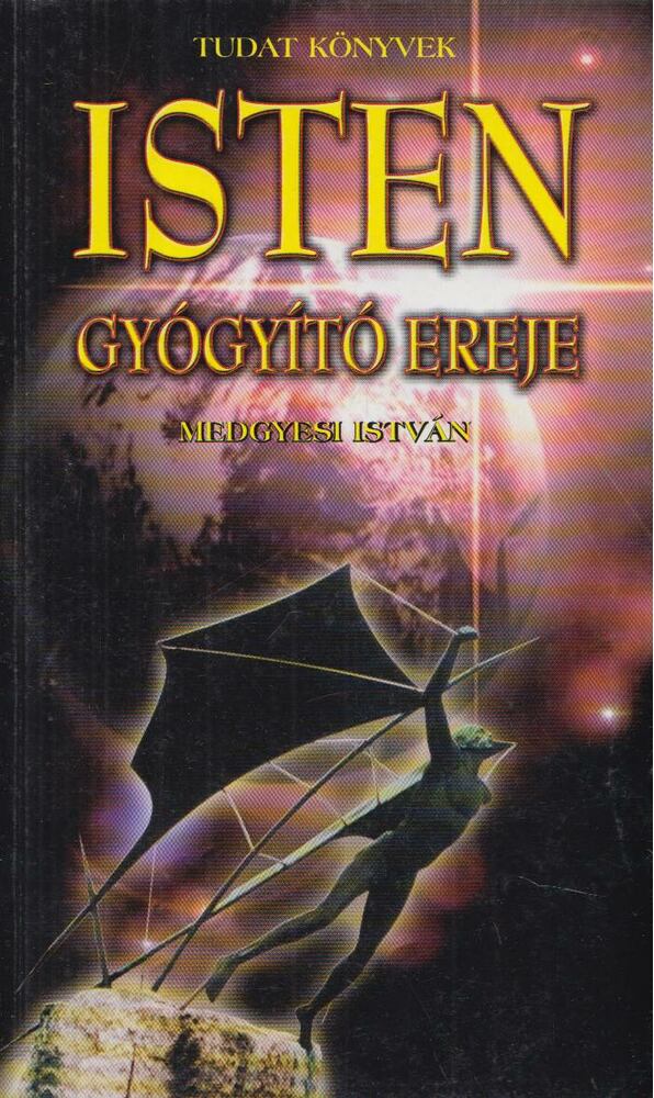Medgyesi István - Isten gyógyító ereje