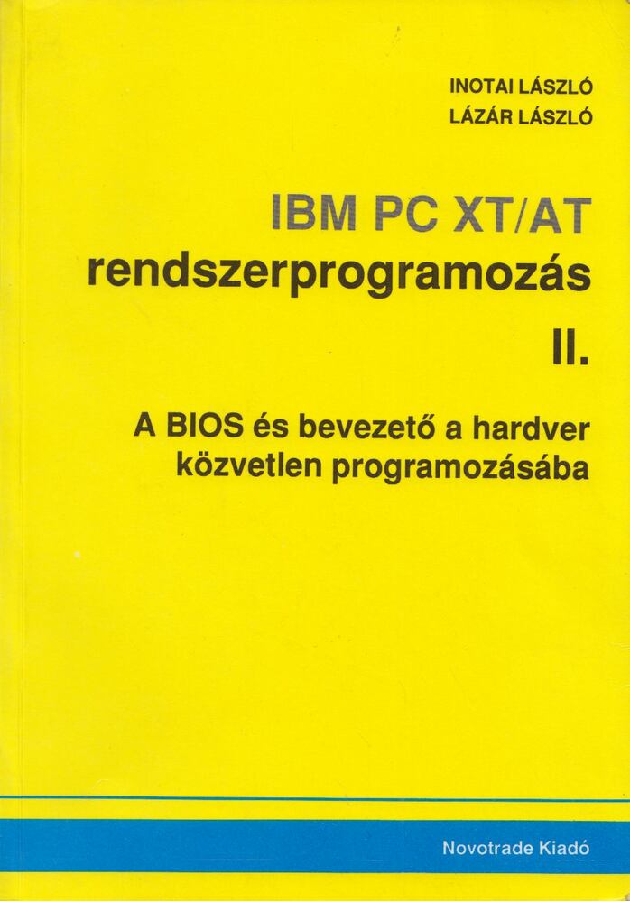 Inotai László,Lázár László - IBM PC XT/AT rendszerprogramozás II.