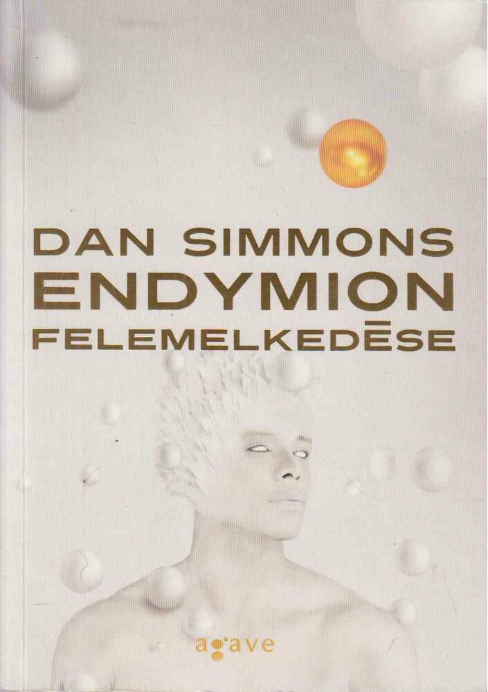 Dan Simmons - Endymion felemelkedése