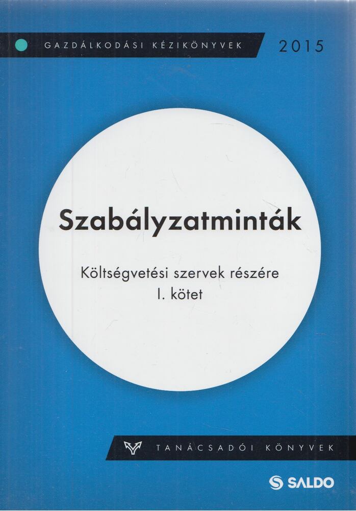 Dr. Böszörményi Judit,Kissné Horváth Marianna,Nagyné Véber Györgyi - Szabályzatminták