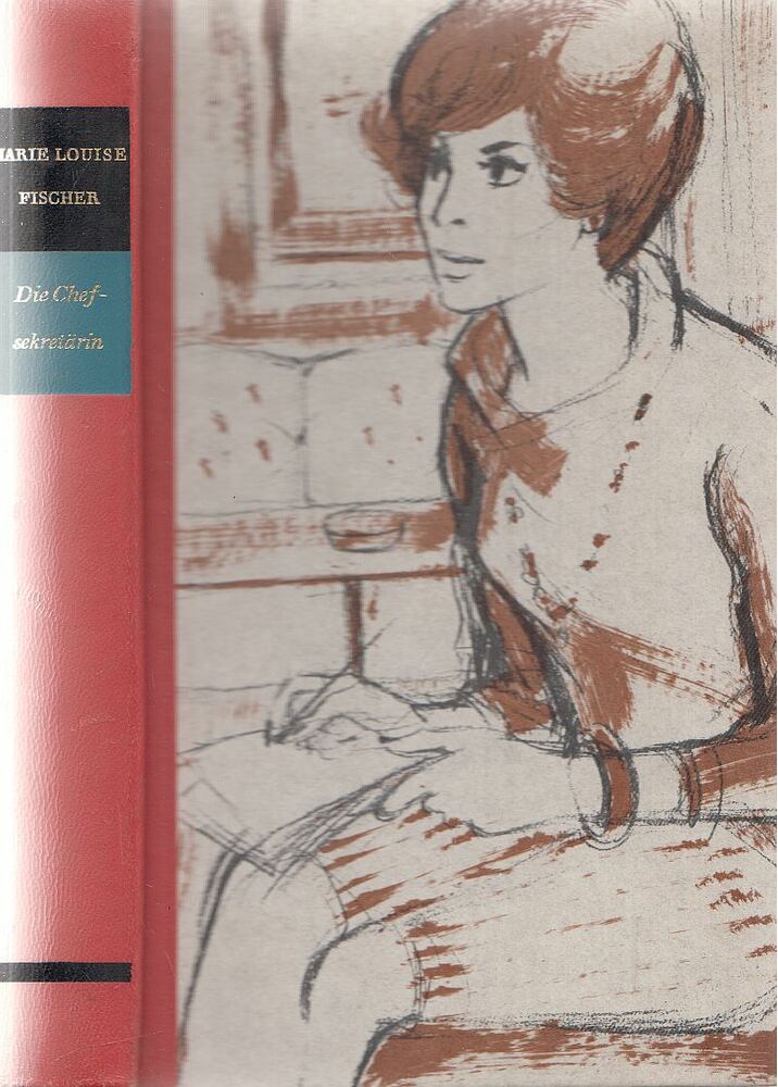 Fischer, Marie Louise - Die Chefsekretärin