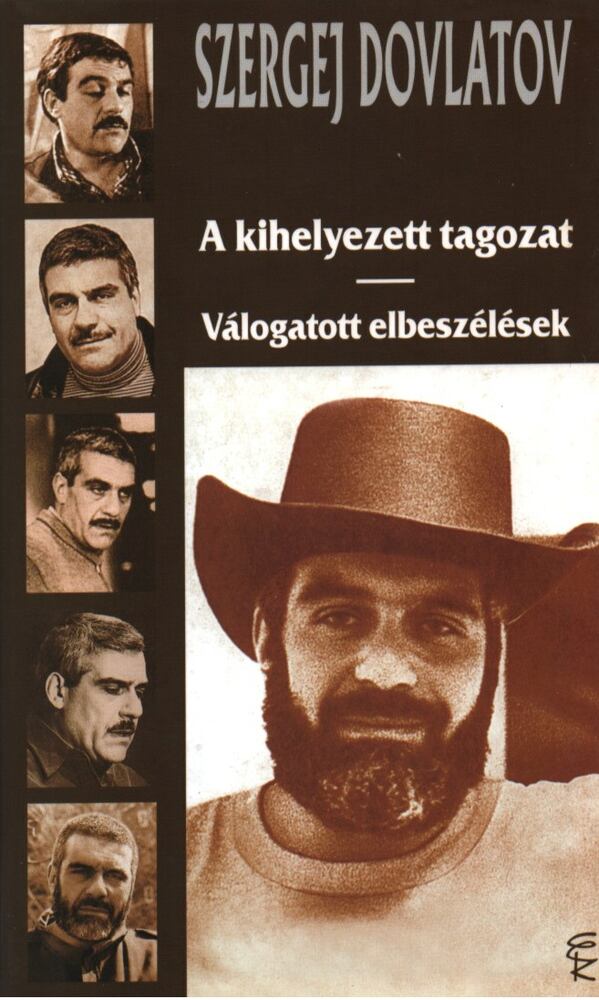Szergej Dovlatov - A kihelyezett tagozat/ Válogatott elbeszélések, Budapest 2010 antikvár könyv