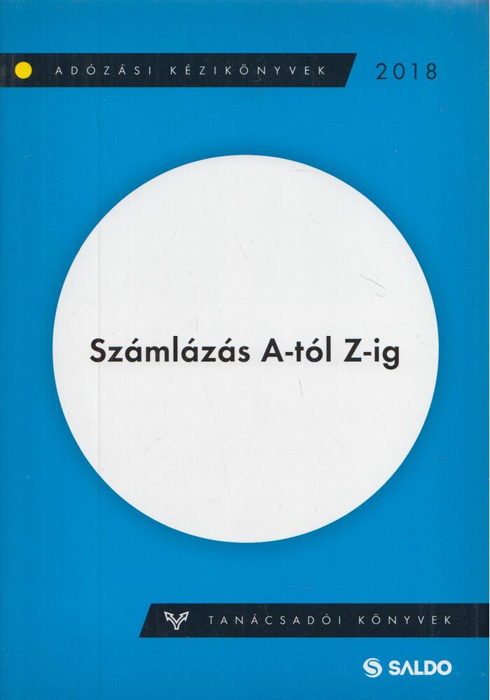 Bonácz Zsolt - Számlázás A-tól Z-ig, Budapest 2018 antikvár könyv