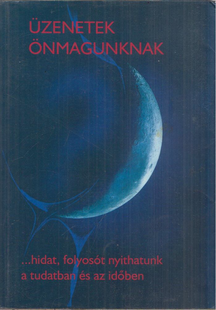 Rakonczai József - Üzenetek önmagunknak (dedikált)