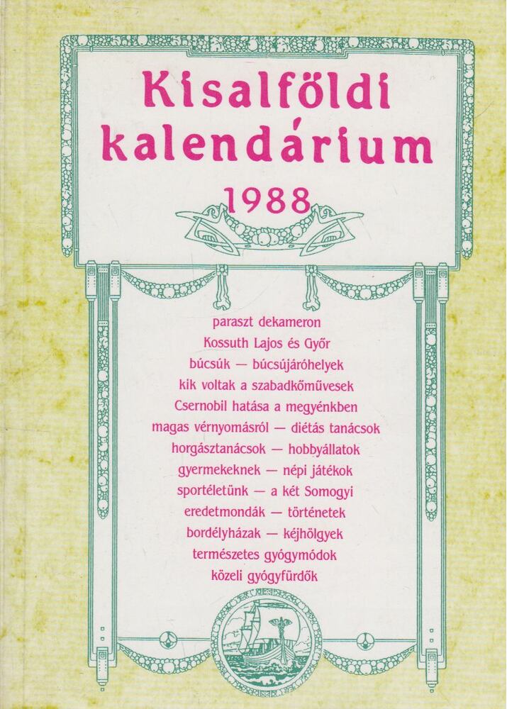 Borbély János - Kisalföldi kalendárium 1988, Győr 1988 antikvár könyv