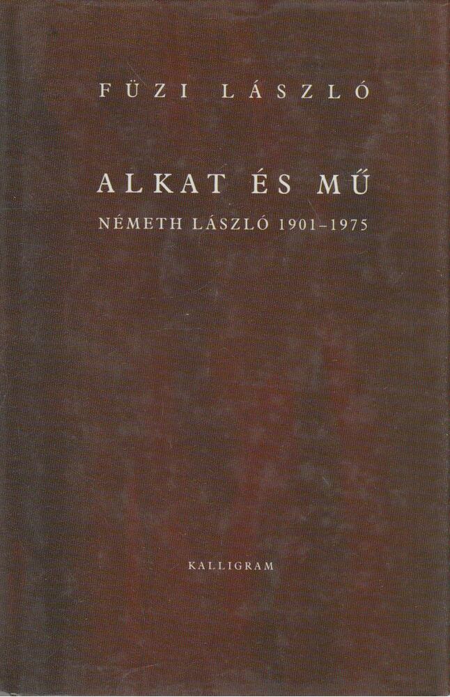 Füzi László - Alkat és mű
