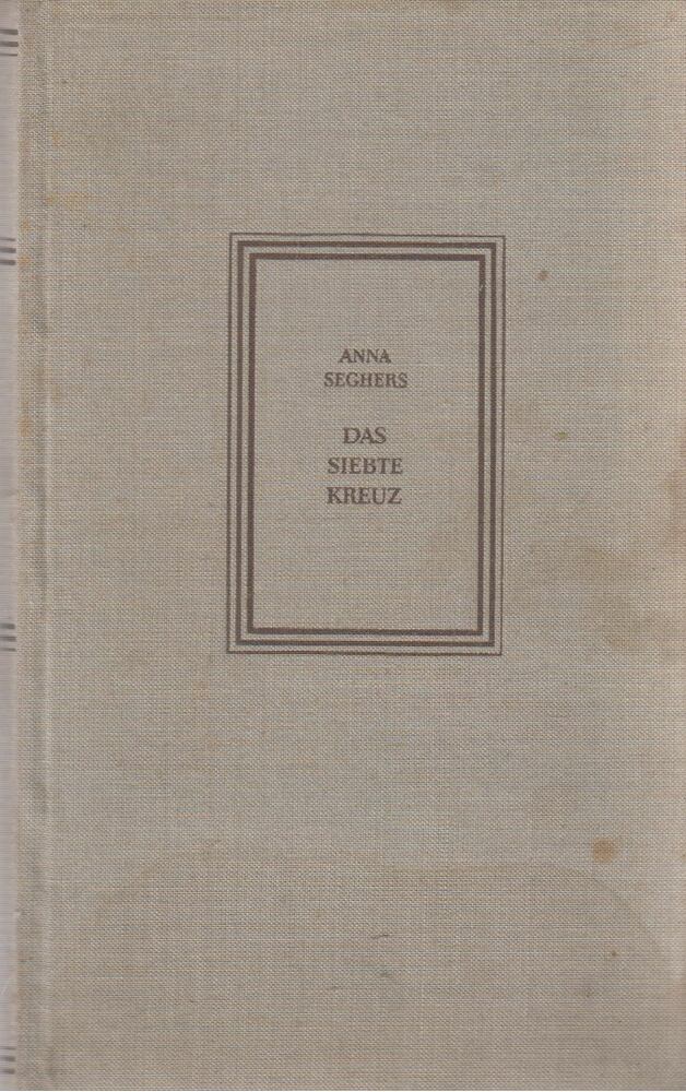Seghers, Anna - Das siebte Kreuz