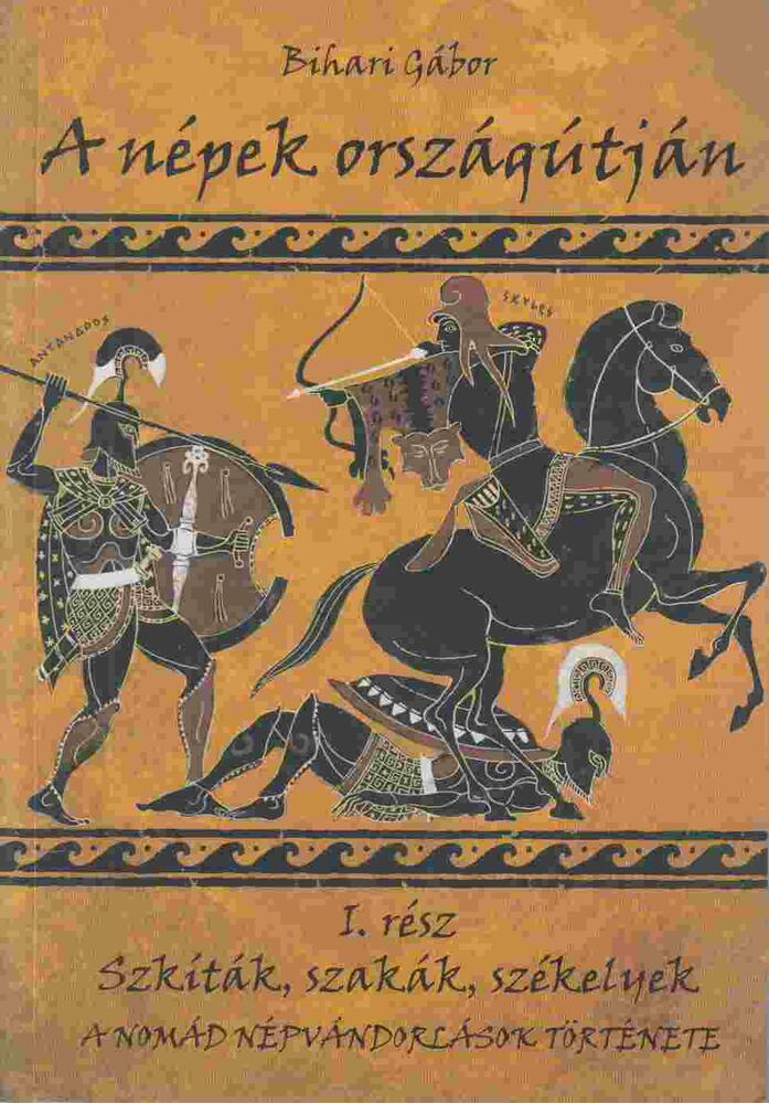 Bihari Gábor - A népek országútján I. (dedikált), Nyíregyháza 2004 antikvár könyv
