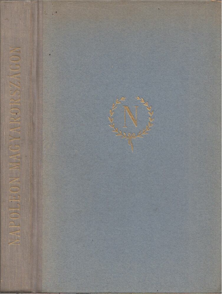 Bay Ferenc - Napoleon Magyarországon (dedikált)
