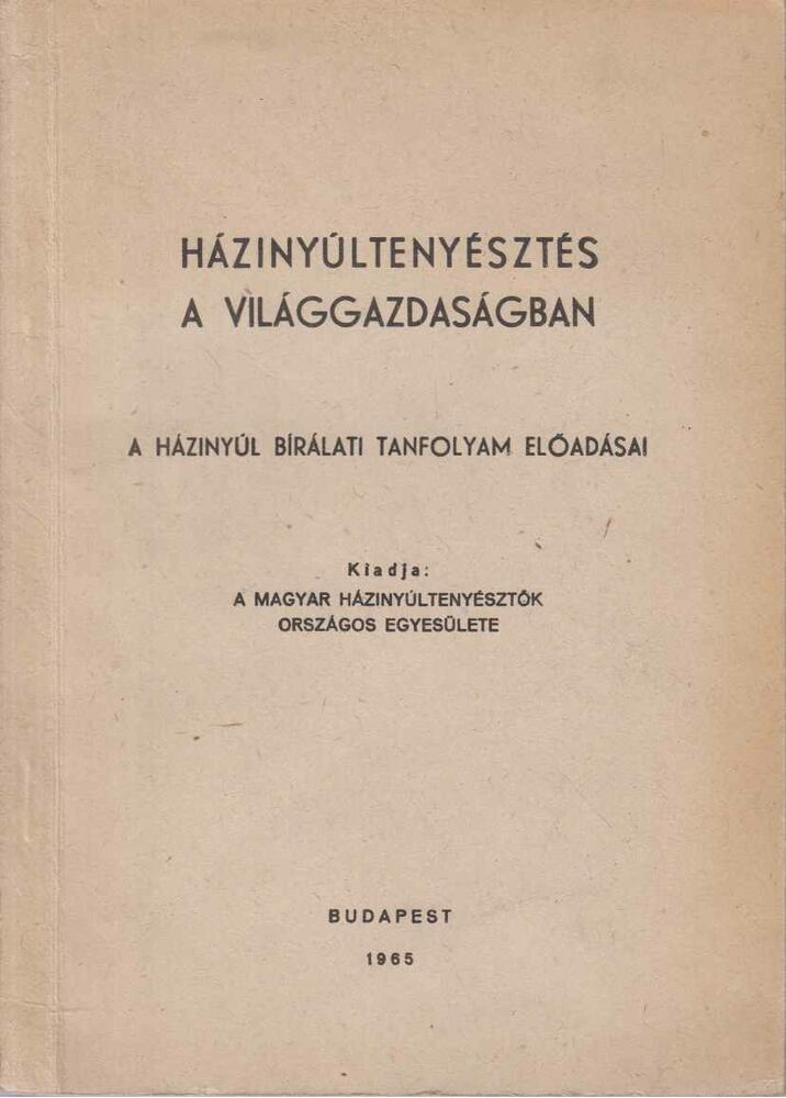 Dr. Csikváry László - Házinyúltenyésztés a világgazdaságban, Budapest 1965 antikvár könyv
