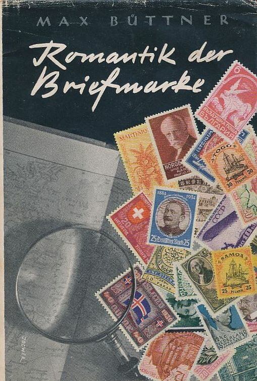 BÜTTNER, MAX - Romantik der Briefmarke
