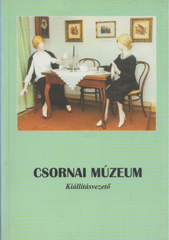 Pájer Imre,V. Szalontay Judit,Székely Zoltán - Csornai Múzeum (dedikált)