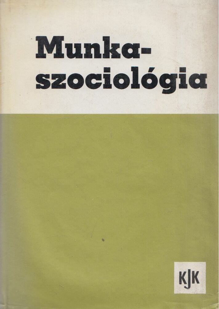 Ádám György - Munkaszociológia