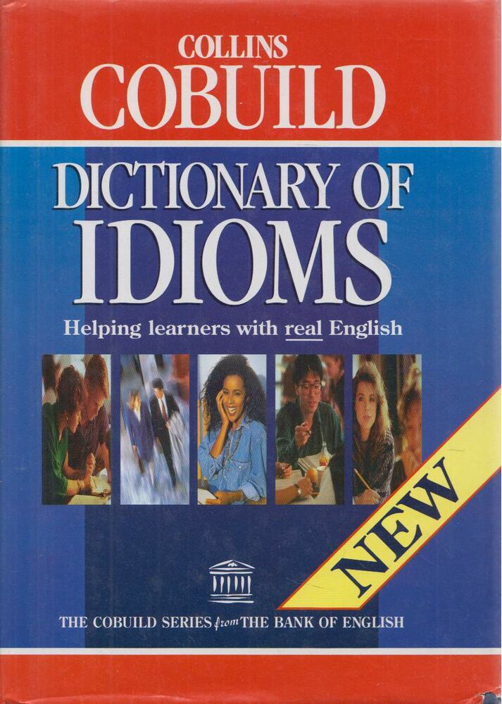 John Sinclair (ed.) - Collins Cobuild Dictionary Of Idioms