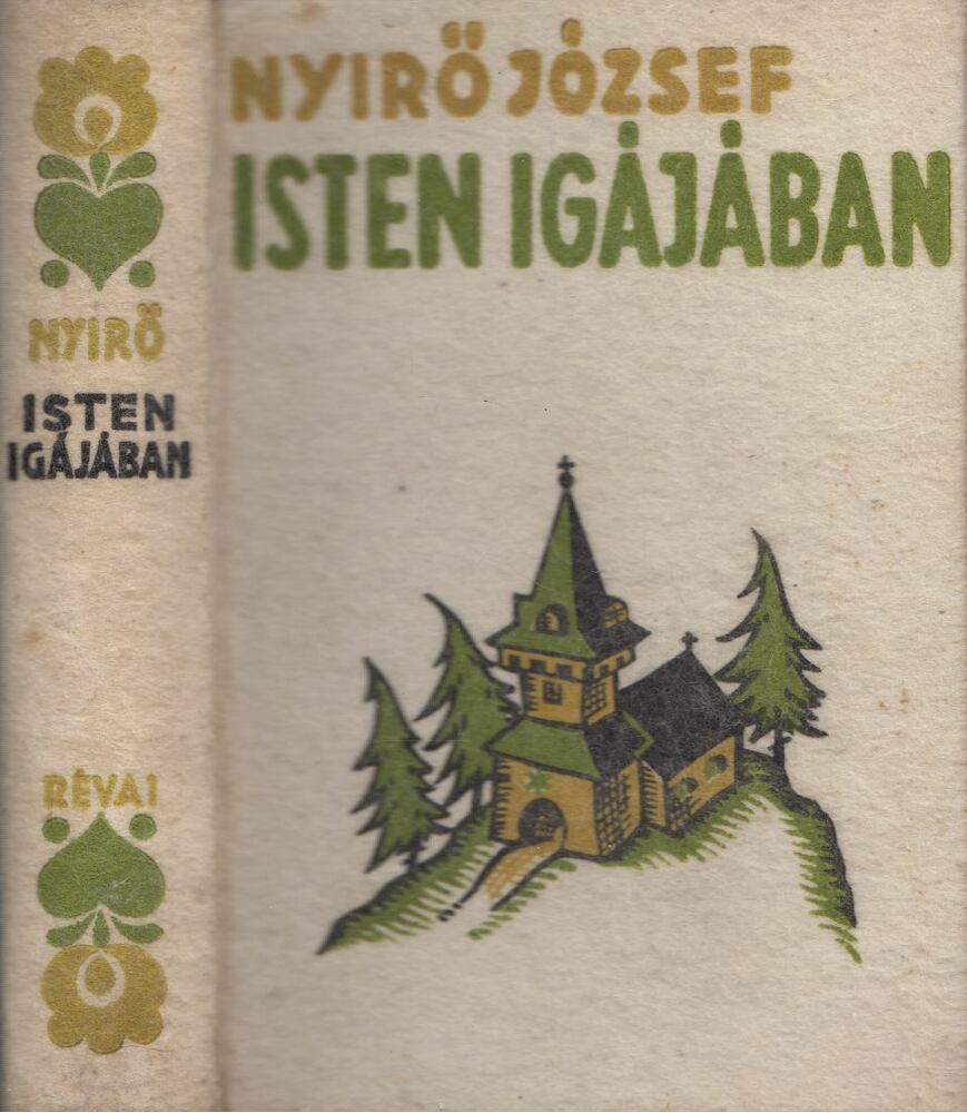Nyirő József - Isten igájában