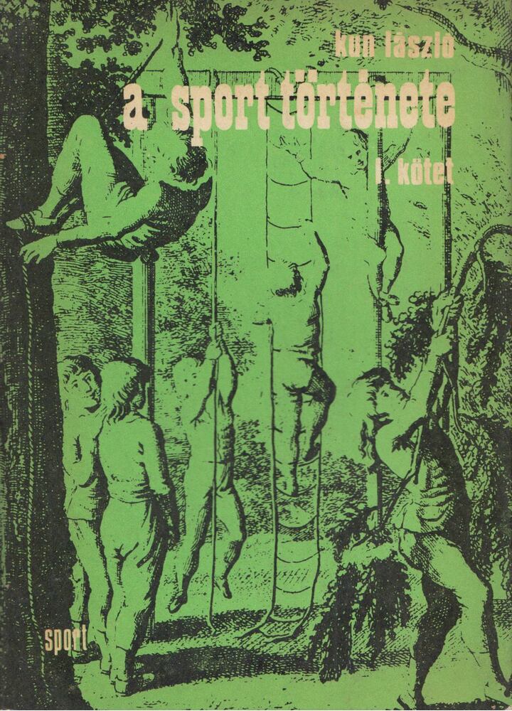Kun László - A sport története I.