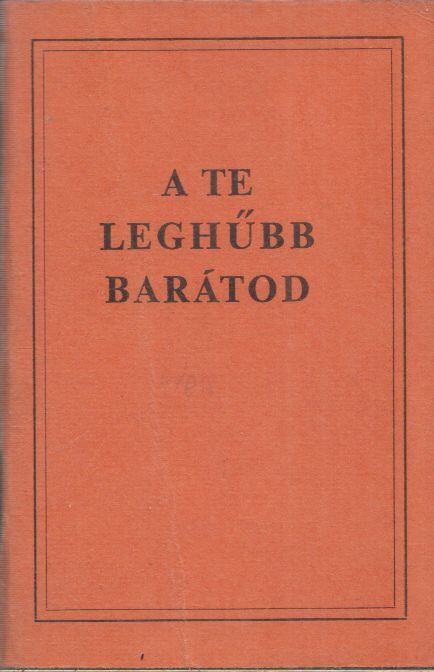  - A Te leghűbb barátod - János evangélioma, Winterthur 0 antikvár könyv