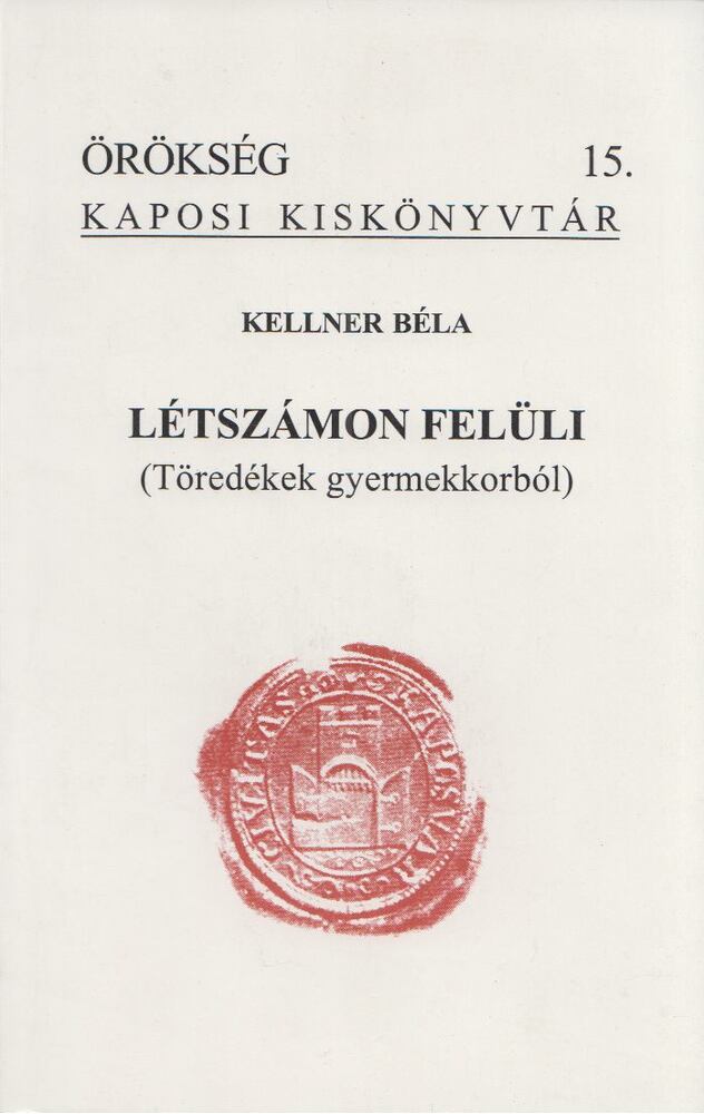 Kellner Béla - Létszámon felüli