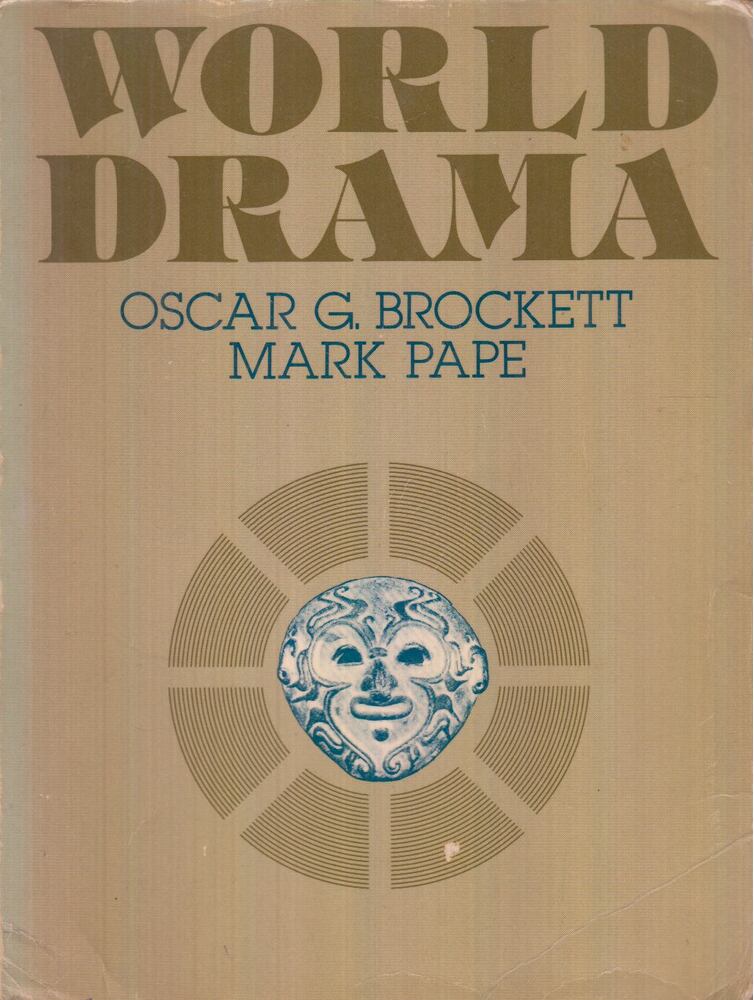 Brockett, Oscar G.,Pape, Mark - World Drama