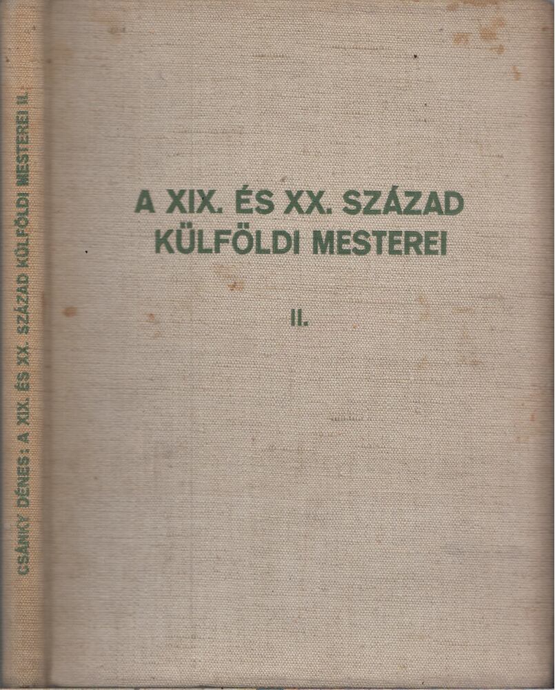 Csánky Dénes - A XIX. és XX. század külföldi mesterei II.