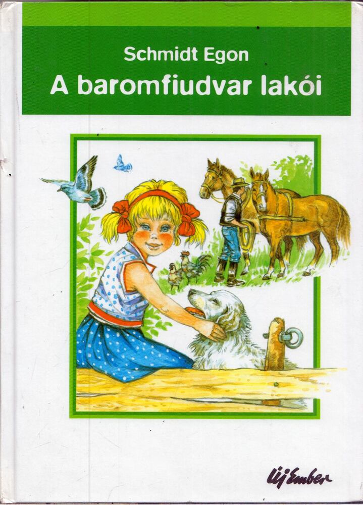 Schmidt Egon - A baromfiudvar lakói (dedikált)