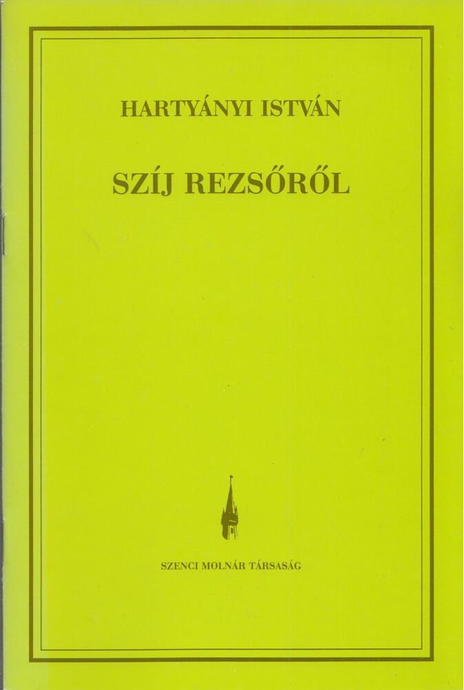 Hartyányi István - Szíj Rezsőről