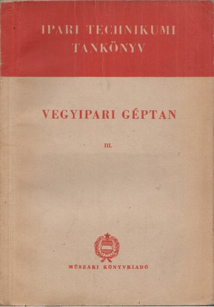 Bereznay Frigyes,Hausenblasz Endre,Nagy Iván - Vegyipari géptan III.