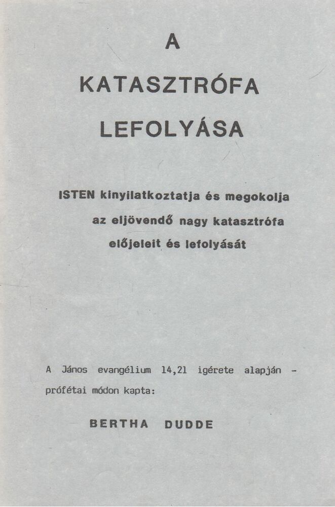 Bertha Dudde - A katasztrófa lefolyása