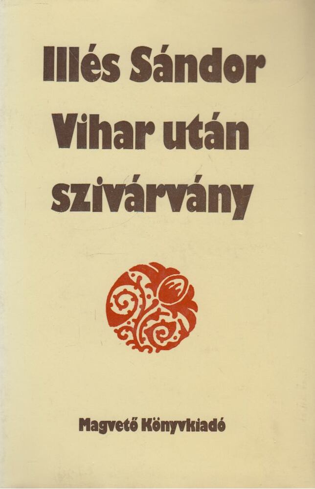 Illés Sándor - Vihar után szivárvány