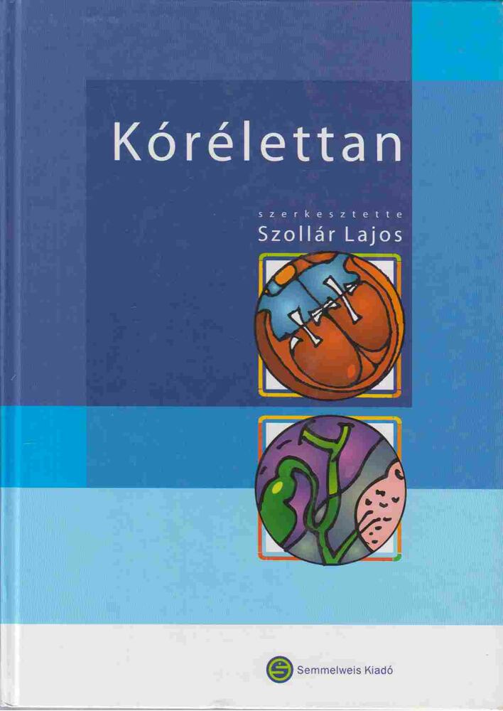 Szollár Lajos - Kórélettan