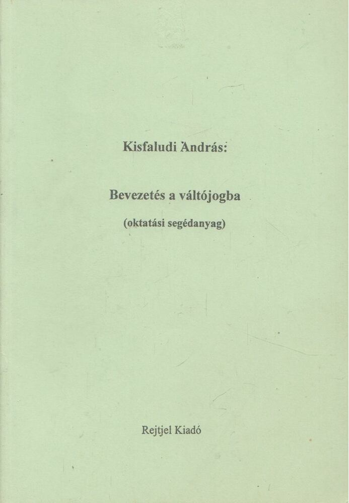Kisfaludi András - Bevezetés a váltójogba
