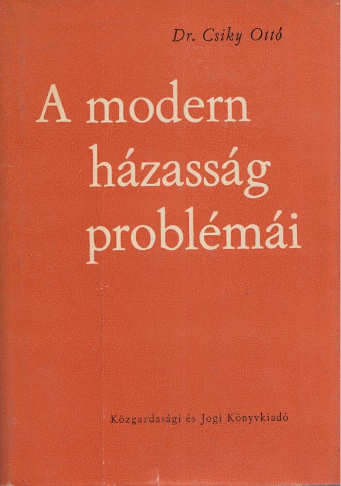 Dr. Csiky Ottó - A modern házasság problémái