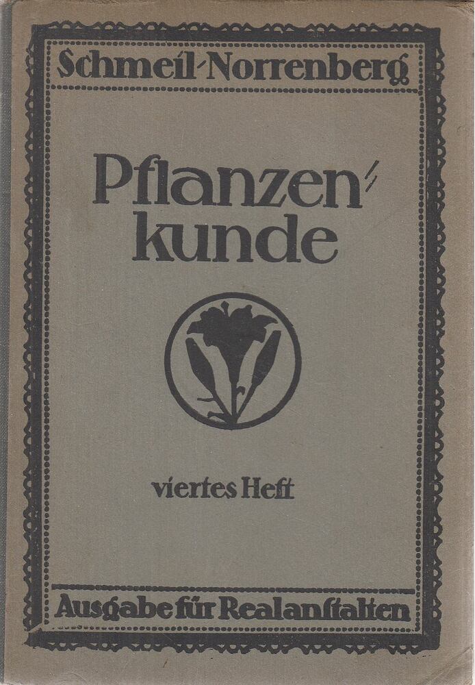 Schmeil, Otto,Dr. Erich Leick,Dr. Richard Fischer,Dr. J. Norrenberg - Pflanzenkunde IV. Heft