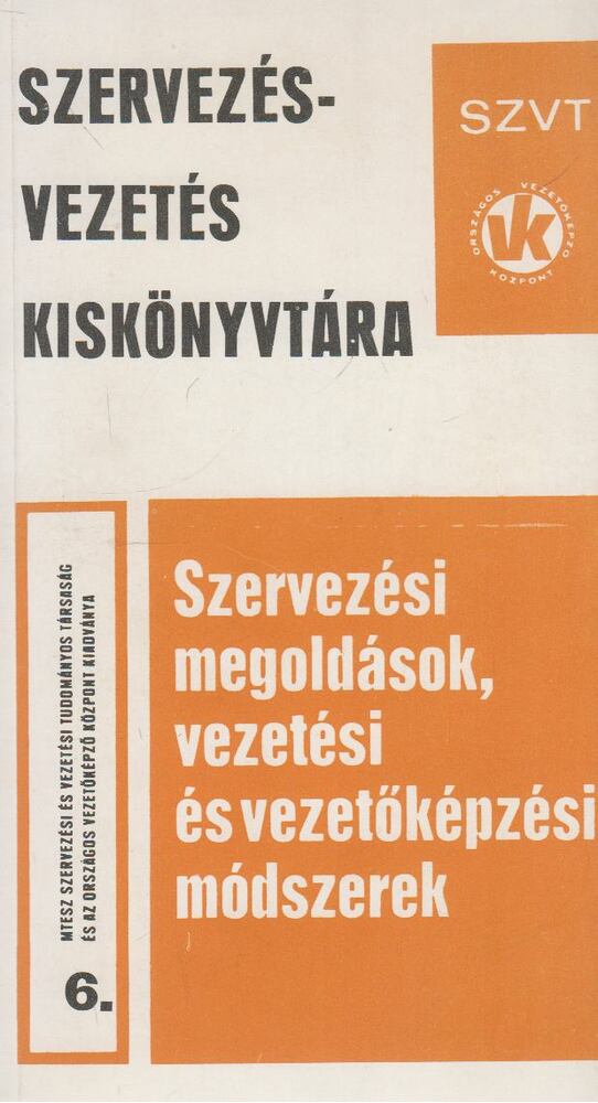 Hegedűs Tibor - Szervezés-Vezetés kiskönyvtára 6., Budapest 1977 antikvár könyv