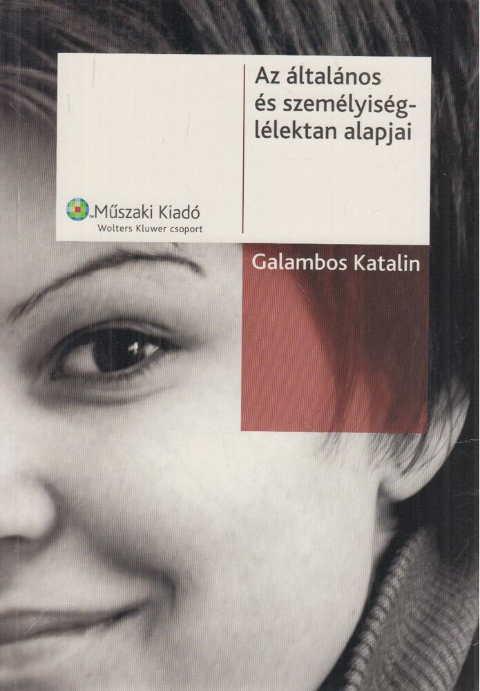 Galambos Katalin - Az általános és személyiséglélektan alapjai