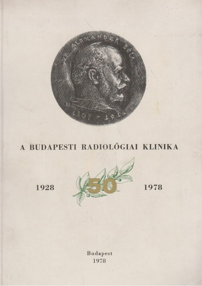 Zsebők Zoltán - A Budapesti Radiológiai Klinika 1928-1978