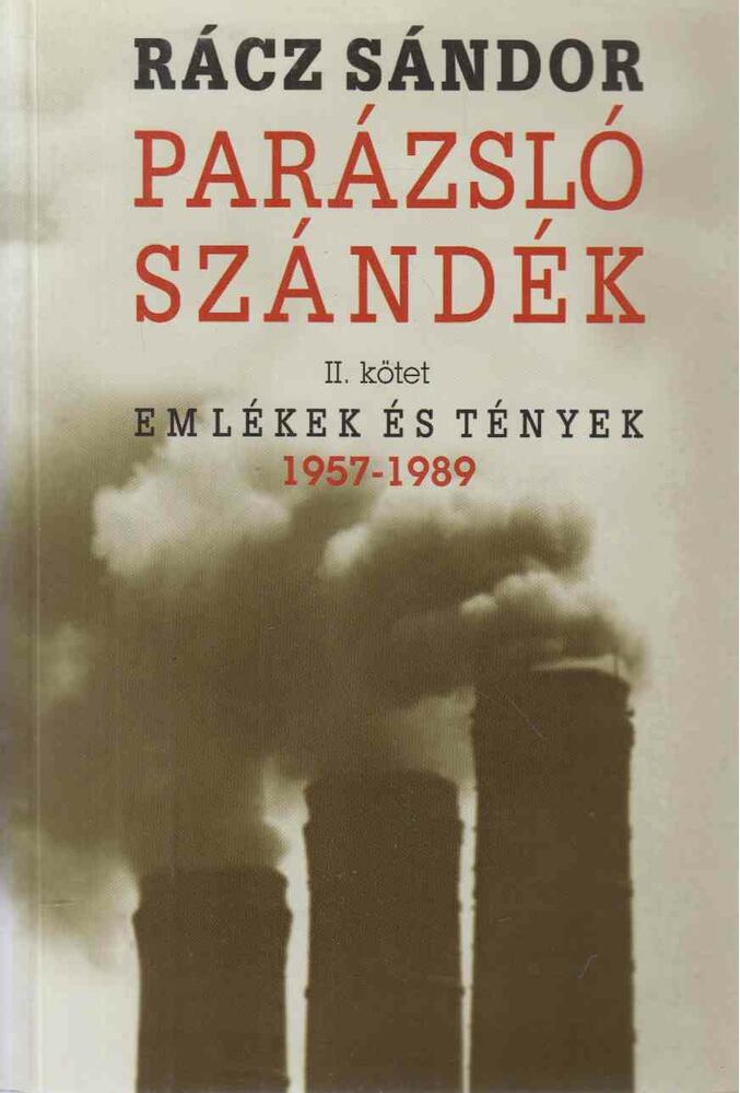 Rácz Sándor - Parázsló szándék II. kötet (dedikált)