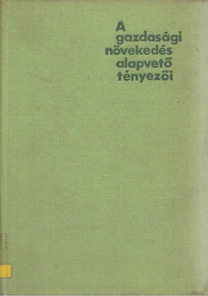 Hoós János - A gazdasági növekedés alapvető tényezői